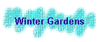 Winter Gardens